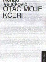 Nenad Veličković - Otac moje kćeri