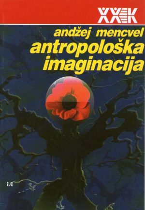 Andžej Mencvel - Antropološka imaginacija