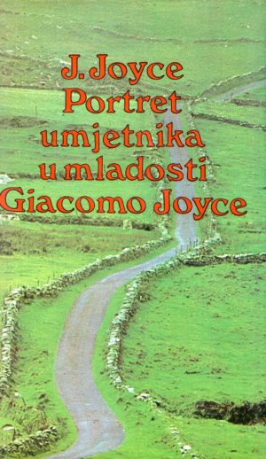 James Joyce - Portret umjetnika u mladosti; Giacomo Joyce