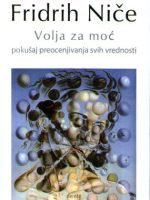 Fridrih Niče - Volja za moć