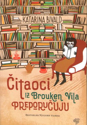 Katarina Bivald - Čitaoci iz Brouken Vila preporučuju