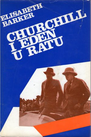 Elisabeth Barker - Churchill i Eden u ratu