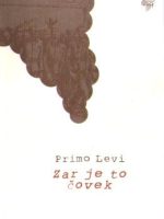 Primo Levi - Zar je to čovek