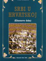 Mato Artuković - Srbi u Hrvatskoj (Khuenovo doba)