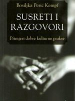 Bosiljka Perić Kempf - Susreti: primjeri dobre kulturne prakse