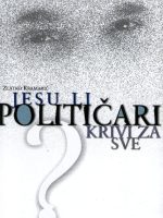 Zlatko Kramarić - Jesu li političari krivi za sve?