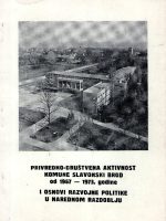 Privredeno-društvena aktivnost komune Slavonski Brod od 1967-1973. godine i osnovi razvojne politike u narednom razdoblju