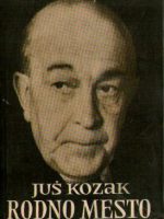 Juš Kozak - Rodno mesto