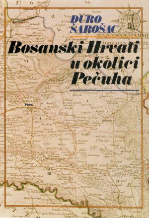 Đuro Šarošac - Bosanski Hrvati u okolici Pečuha