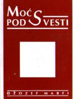 Džozef Marfi - Moć podsvesti