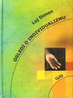 Luj Dimon - Ogledi o individualizmu