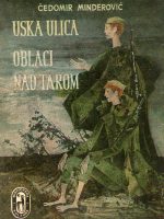 Čedomir Minderović - Uska ulica; Oblaci; Nad Tarom