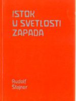 Rudolf Štajner - Istok u svetlosti zapada