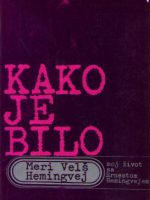 Meri Velš Hemingvej - Kako je bilo