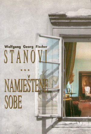 Wolfgang Georg Fischer - Stanovi; Namještene sobe