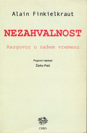 Alain Finkielkraut - Nezahvalnost