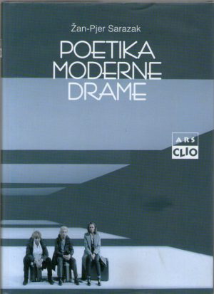 Žan-Pjer Sarazak - Poetika moderne drame