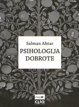 Salman Ahtar - Psihologija dobrote