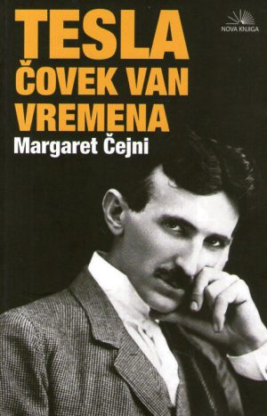 Margaret Čejni - Tesla: čovek van vremena