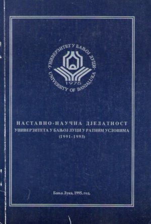 Nastavno-naučna djelatnost Univerziteta u Banja Luci u ratnim uslovima (1991-1995)