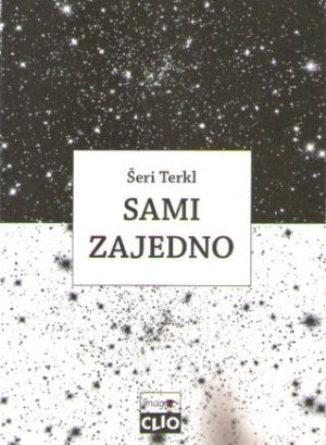 Šeri Terkl - Sami zajedno