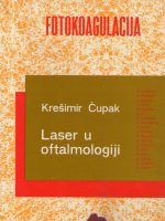 Krešimir Čupak - Laser u oftalmologiji