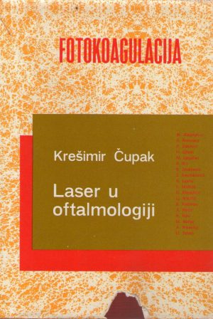 Krešimir Čupak - Laser u oftalmologiji