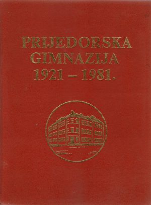 Prijedorska gimnazija 1921-1981.