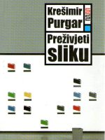 Krešimir Purgar - Preživjeti sliku: ogledi iz vizualnih studija