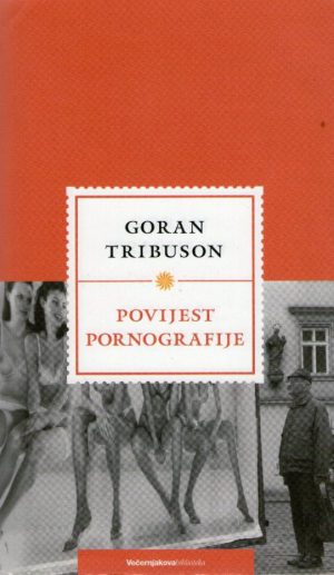 Goran Tribuson - Povijest pornografije