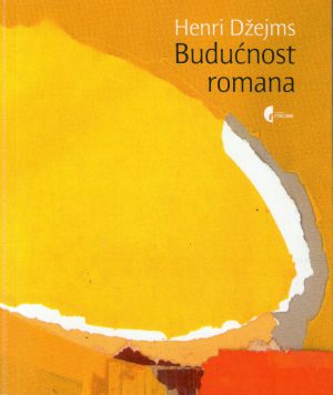 Henri Džejms - Budućnost romana