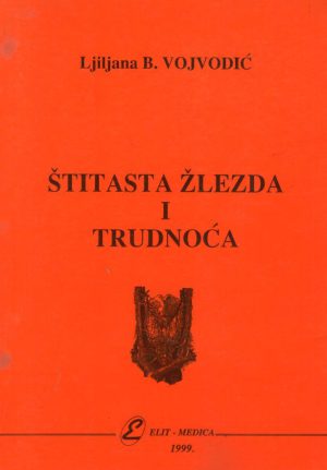 Ljiljana B. Vojvodić - Štitna žlezda i trudnoća