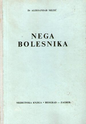 Aleksandar Mezić - Nega bolesnika