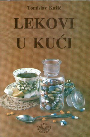 Tomislav Kažić - Lekovi u kući