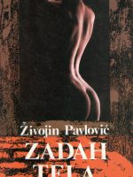 Živojin Pavlović - Zadah tela