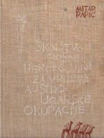 Mitar Papić - Školstvo u Bosni i Hercegovini za vrijeme Austrougarske okupacije (1878-1918)