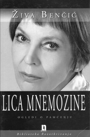 Živa Benčić - Lica Mnemozine (Ogledi o pamćenju)