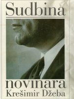 Krešimir Džeba - Sudbina novinara