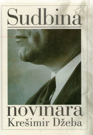 Krešimir Džeba - Sudbina novinara