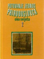 Charles Darwin - Putovanje jednog prirodoslovca oko svijeta II