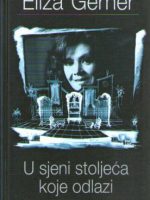 Eliza Gerner - U sjeni stoljeća koje odlazi