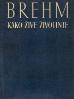 Brehm - Kako žive životinje