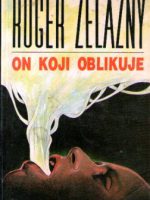 Roger Zelazny - On koji oblikuje