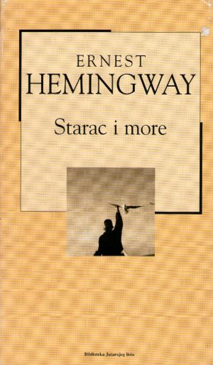 Ernest Hemingway - Starac i more