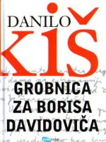 Danilo Kiš - Grobnica za Borisa Davidoviča