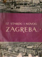 Iz starog i novog Zagreba