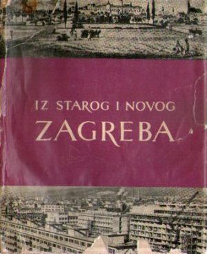 Iz starog i novog Zagreba