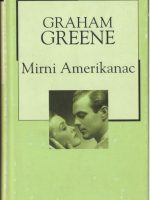 Graham Greene - Mirni Amerikanac