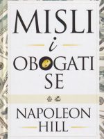 Napoleon Hill - Misli i obogati se