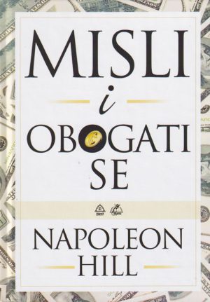 Napoleon Hill - Misli i obogati se